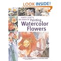 "North Light's" Big Book of Painting Watercolor Flowers