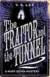 The Traitor and the Tunnel: A Mary Quinn Mystery