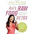 Ani's Raw Food Detox [previously published as Ani's 15-Day Fat Blast]: The Easy, Satisfying Plan to Get Lighter, Tighter, and Sexier . . . in 15 Days or Less