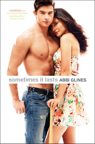 Sometimes It Lasts (Sea Breeze) by Abbi Glines