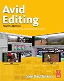 Avid Editing: A Guide for Beginning and Intermediate Users