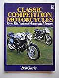 Classic competition motorcycles : from the National Motorcycle Museum