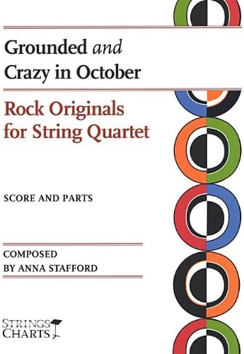 Grounded And Crazy In October: Rock Originals For String Quartet (book) Slick Wrap