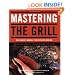 Mastering the Grill: The Owner's Manual for Outdoor Cooking