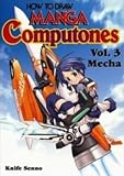 How To Draw Manga Computones: Mecha