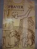 Prayer : an adventure in living
