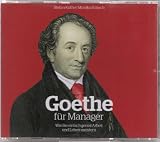 Produkt-Bild: Goethe f&uuml;r Manager (H&ouml;rbuch): Wie Sie einfach genial Arbeit und Leben meistern