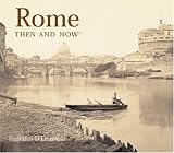 Rome Then and Now (Then & Now)