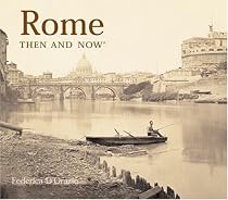 Rome Then and Now (Then & Now)