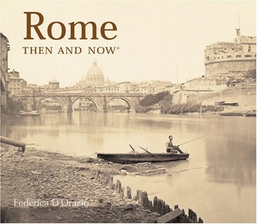 Rome Then and Now
