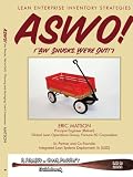 ASWO! (Ah, Shucks, We're Out!): Lean Enterprise Inventory Strategies