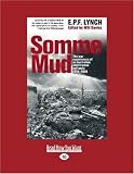 Somme Mud: The War Experiences of an Infantryman in France 1916-1919: Easyread Large Edition: 2