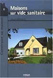Revue Eyrolles  / Maisons sur vide sanitaire