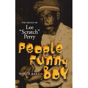People Funny Boy: The Genius of Lee 'Scratch' Perry, Revised Edition