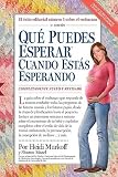 Que Puedes Esperar Cuando Estas Esperando [SPA-QUE PUEDES ESPERAR CUAN-4E] [Spanish Edition] [Paperback]