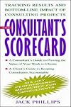 The Consultant's Scorecard: Tracking Results and Bottom-Line Impact of Consulting Projects