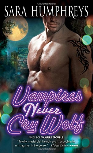 Vampires Never Cry Wolf (Dead in the City), by Sara Humphreys Vampires Never Cry Wolf (Dead in the City), by Sara Humphreys