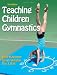 Teaching Children Gymnastics-3rd Edition