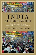 India After Gandhi: The History of the World's Largest Democracy