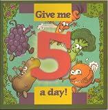 Give Me 5 a Day (Read for Health Series)