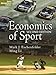 The Economics of Sport (Sport Management Library)