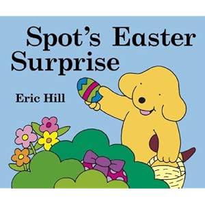 Spot's Easter Surprise