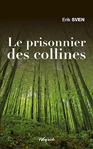 Le prisonnier des collines: Roman régional (TERROIR) (French Edition)