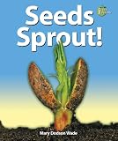 Seeds Sprout! (I Like Plants!)
