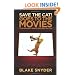 Save the Cat! Goes to the Movies: The Screenwriter's Guide to Every Story Ever Told