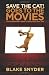 Save the Cat! Goes to the Movies: The Screenwriter's Guide to Every Story Ever Told