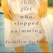The Girl Who Stopped Swimming | [Joshilyn Jackson]
