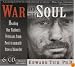 War and the Soul: Healing Our Nation's Veterans from Post-traumatic Stress Disorder