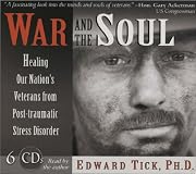 War and the Soul:Healing Our Nation's Veterans from Post-traumatic Stress Disorder