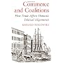 Commerce and Coalitions: How Trade Affects Domesti&hellip by Ronald Rogowski
