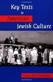 Key Texts in American Jewish Culture
