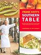 Frank Stitt's Southern Table: Recipes and Gracious Traditions from Highlands Bar and Grill