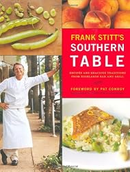 Frank Stitt's Southern Table: Recipes and Gracious Traditions from Highlands Bar and Grill