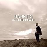 Anklicken zum Vergrößeren: Unheilig - Unter Deiner Flagge (2-Track) (Audio CD)