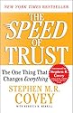 The SPEED of Trust: The One Thing That Changes Everything