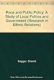 Race and public policy : a study of local politics and government