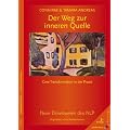 Der Weg zur inneren Quelle. Core-Transformation in der Praxis. Neue Dimensionen des NLP