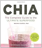 Chia: The Complete Guide to the Ultimate Superfood deals and discounts