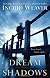 Dream Shadows