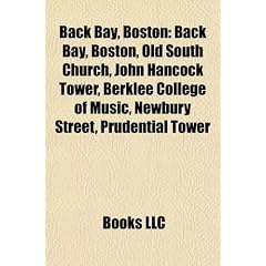 Back Bay, Boston: Old South Church, John Hancock Tower, Berklee College of Music, Newbury Street, Prudential Tower, Public Garden