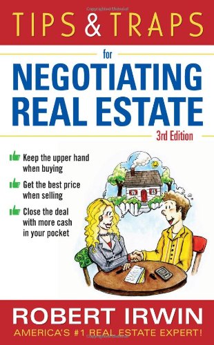 Tips  Traps for Negotiating Real Estate, Third Edition (Tips and Traps)