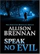 Speak No Evil: A Novel