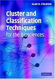 Cluster and Classification Techniques for the Biosciences