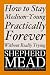 How to Stay Medium-Young Practically Forever Without Really Trying