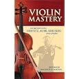 Violin Mastery: Interviews with Heifetz, Auer, Kreisler and Others (Dover Books on Music) by Frederick H. Martens