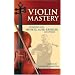 Violin Mastery: Interviews with Heifetz, Auer, Kreisler and Others (Dover Books on Music)